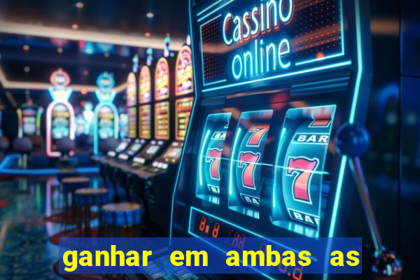 ganhar em ambas as partes do jogo